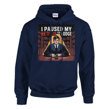 Load image into Gallery viewer, "I Paused My Netflix for Lodge" Hoodie