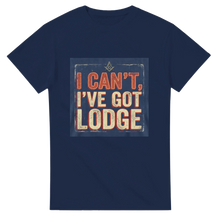 Load image into Gallery viewer, "I Can't, I've Got Lodge" Masonic T-Shirt