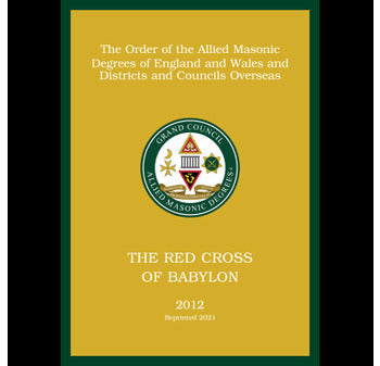 Allied Masonic Degrees Ritual No 4 - Red Cross of Babylon