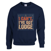 Load image into Gallery viewer, "I Can't, I've Got Lodge" Sweatshirt