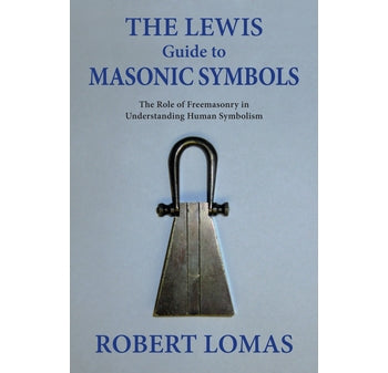 The Lewis Guide to Masonic Symbols by Robert Lomas