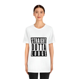 Straight Outta Lodge - Unisex Jersey Short Sleeve Tee