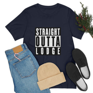 Straight Outta Lodge - Unisex Jersey Short Sleeve Tee