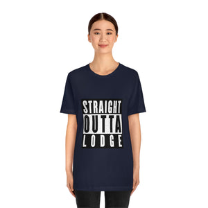 Straight Outta Lodge - Unisex Jersey Short Sleeve Tee