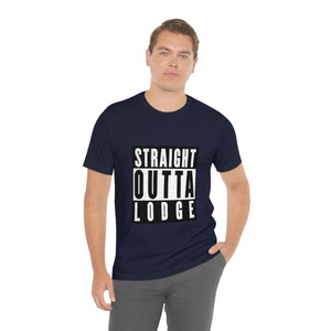 Straight Outta Lodge - Unisex Jersey Short Sleeve Tee