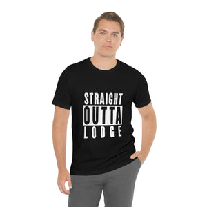 Straight Outta Lodge - Unisex Jersey Short Sleeve Tee