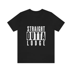 Straight Outta Lodge - Unisex Jersey Short Sleeve Tee